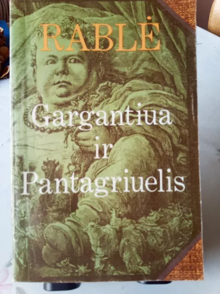 Gargantiua ir Pantagriuelis - François Rabelais, knyga