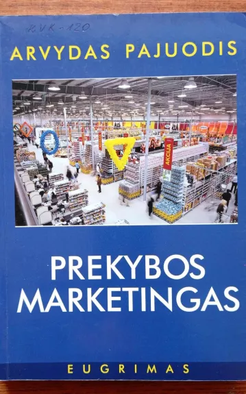 Prekybos marketingas - Arvydas Pajuodis, knyga 1