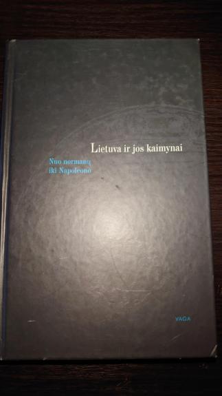 lietuva ir jos kaimynai nuo normanų iki napoleono