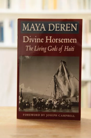 Divine Horsemen: Living Gods of Haiti - Maya Deren, knyga