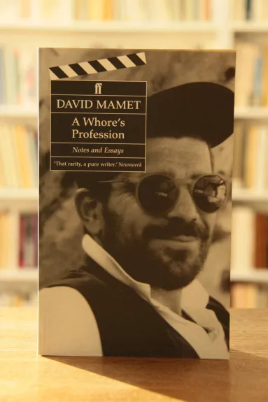 A Whore's Profession: Notes and Essays - David Mamet, knyga