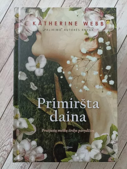 Primiršta daina - Katherine Webb, knyga