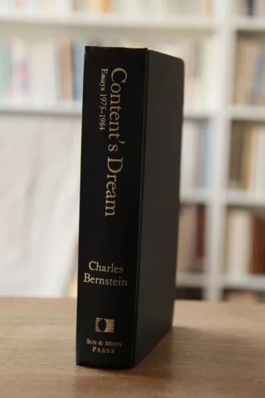 Content's Dream : Essays 1975-1984 (hardcover)