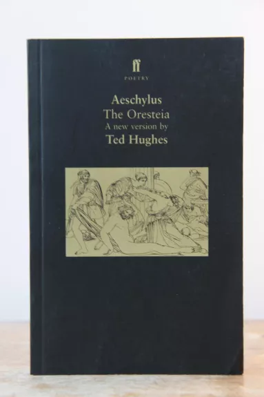 The Oresteia - Ted Hughes, knyga