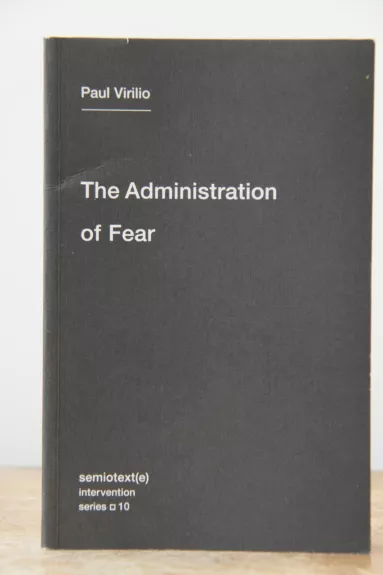 The Administration of Fear - Paul Virilio, knyga