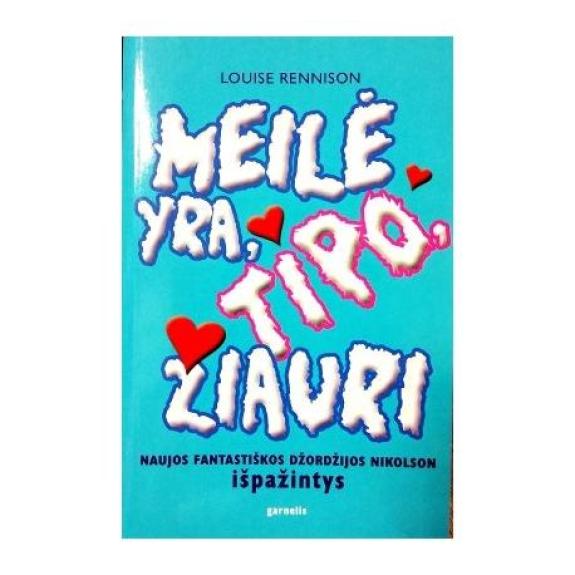 Meilė yra, tipo, žiauri