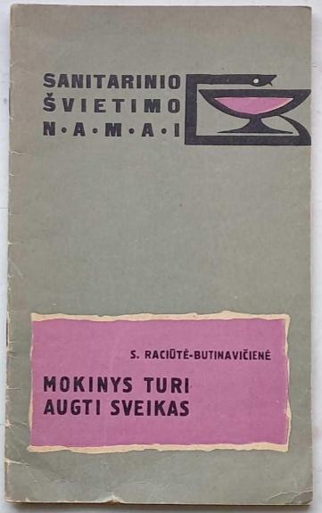 Mokinys turi augti sveikas