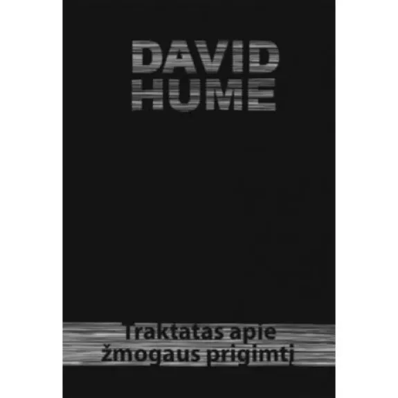 Traktatas apie žmogaus prigimtį - David Hume, knyga