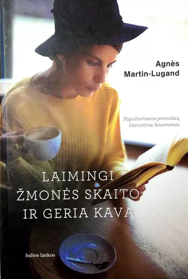 Laimingi žmonės skaito ir geria kavą - Agnes Martin-Lugand, knyga