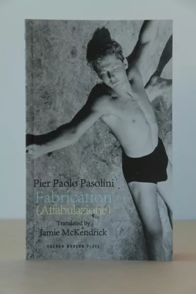 Fabrication (Oberon Modern Plays) - Pier Paolo Pasolini, knyga