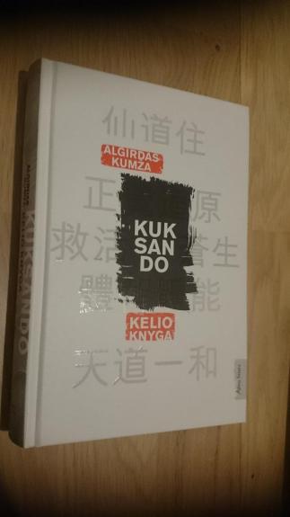 Kuksando. Kelio knyga - Algirdas Kumža, knyga