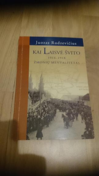 Kai laisvė švito. 1914-1918. Žmonių mentalitetas