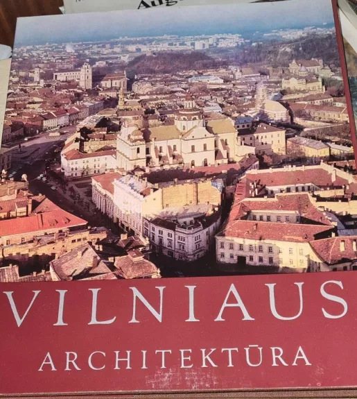 Vilniaus architektūra - Rimtautas Gibavičius, knyga 1