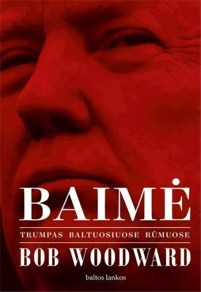 Baimė: Trumpas Baltuosiuose rūmuose