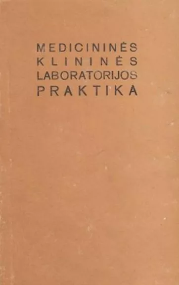 Medicininės klininės laboratorijos praktika - J. Čeponienė, ir kiti. , knyga