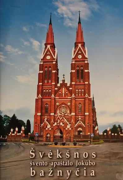 Švėkšnos švento apaštalo Jokūbo bažnyčia - Petras Čeliauskas, knyga