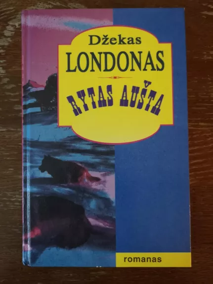 Rytas aušta - Jack London, knyga