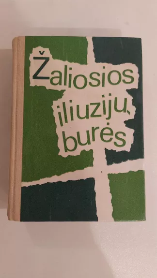 Žaliosios iliuzijų burės - Autorių Kolektyvas, knyga