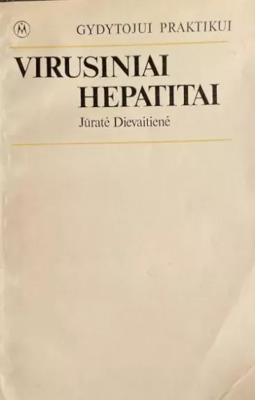 Virusiniai hepatitai - J. Dievaitienė, knyga