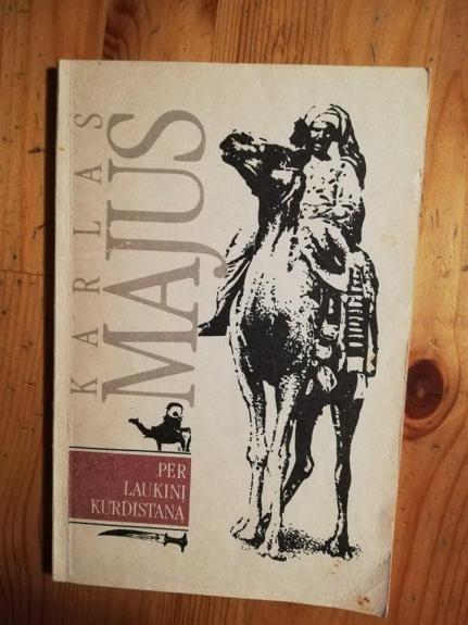 Per laukinį Kurdistaną; Pabėgimas iš kalėjimo; Olos dvasia; Per dykumą