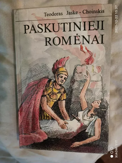 Paskutinieji romėnai - Teodoras Jaske-Choinskis, knyga