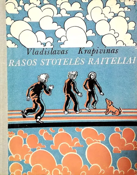 Rasos stotelės raiteliai - Vladislavas Krapivinas, knyga