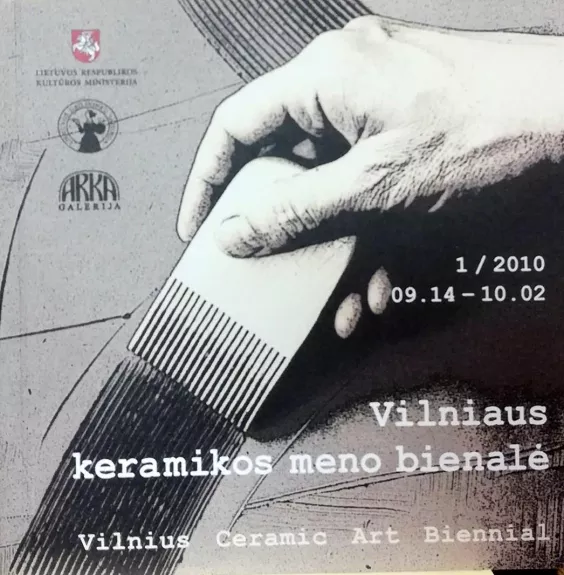 Vilniaus keramikos meno bienalė 1/2010 - Mikučionytė R. ir kt. (sudarytojai), knyga