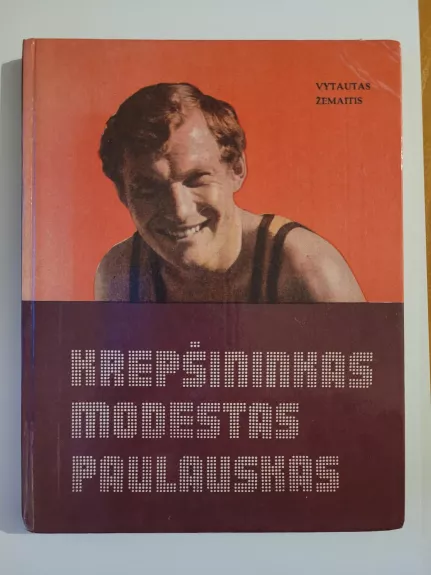 Krepšininkas Modestas Paulauskas - Vytautas Žemaitis, knyga