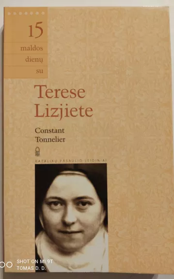 15 maldos dienų su Terese Lizjiete - Constant Tonnielier, knyga