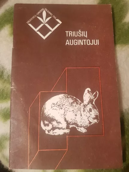 Triušių augintojui