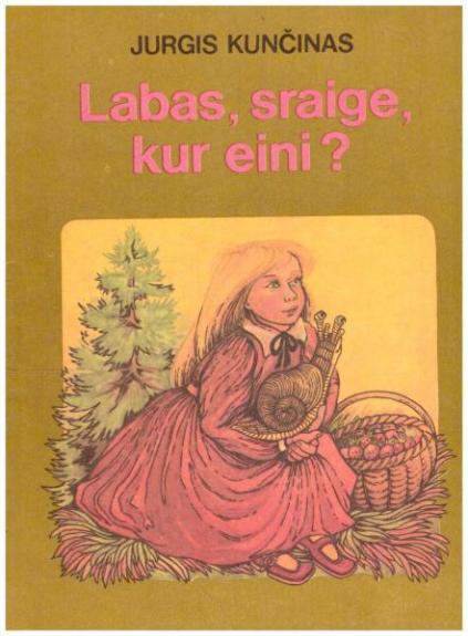 Labas, sraige, kur eini?