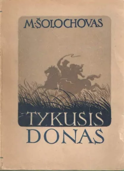 Tykusis Donas I-IV tomai - Michailas Šolochovas, knyga