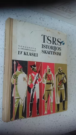 TSRS istorijos skaitiniai IV klasei - T. Golubeva, L.  Geleršteinas, knyga