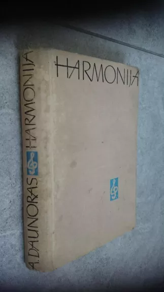 Harmonija (muzikos technikumams) - A. Daunoras, knyga