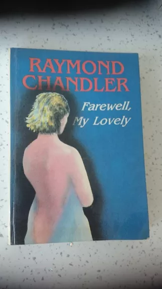 Farewell, My Lovely - Raymond Chandler, knyga