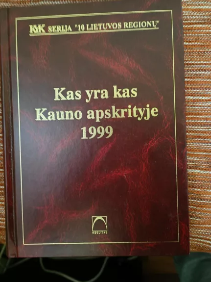 Kas yra kas Kauno apskrityje 1999 - Autorių Kolektyvas, knyga