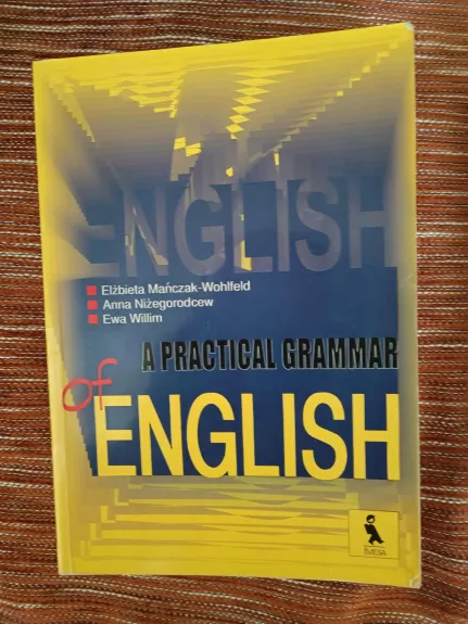 Praktinė anglų kalbos gramatika - Elžbieta Manczak-Wohlfeld, knyga