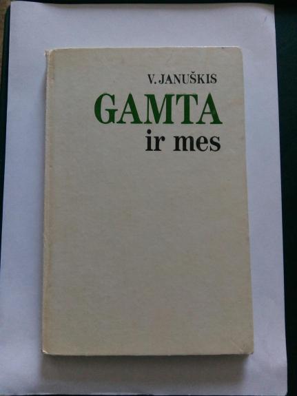 Gamta ir mes. Ekologinės problemos