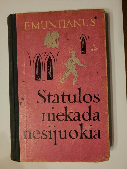 Statulos niekada nesijuokia
