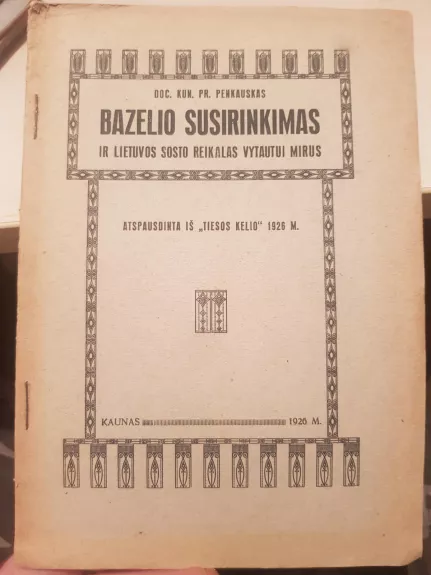 Bazelio susirinkimas ir Lietuvos sosto reikalas Vytautui mirus - Pr. Penkauskas, knyga