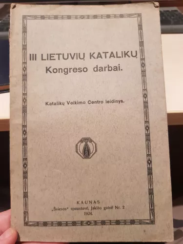 III lietuvių katalikų kongreso darbai - Autorių Kolektyvas, knyga