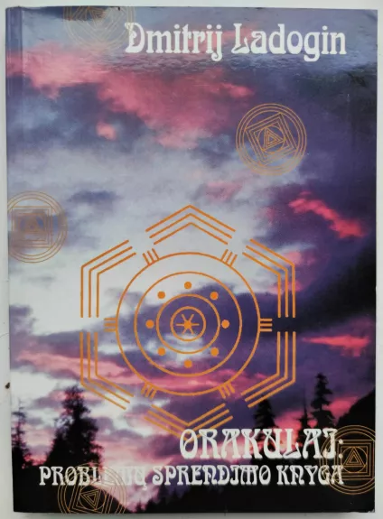Orakulai: problemų sprendimo knyga - Dmitrij Ladogin, knyga