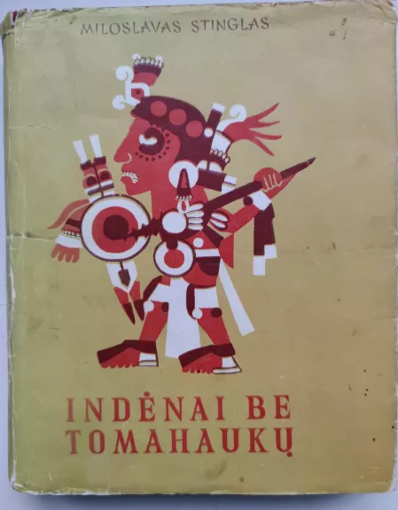 Indėnai be tomahaukų - Miloslavas Stinglas, knyga