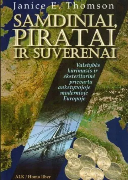Samdiniai, piratai ir suverenai - Janice E. Thomson, knyga