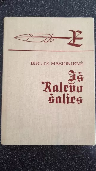 Iš Kalevo šalies: estų literatūros puslapiai - Birutė Masionienė, knyga