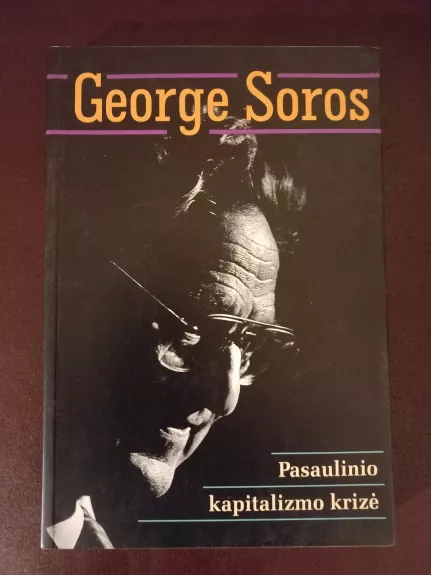 Pasaulinio kapitalizmo krizė - George Soros, knyga