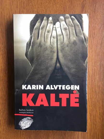 Kaltė - Karin Alvtegen, knyga