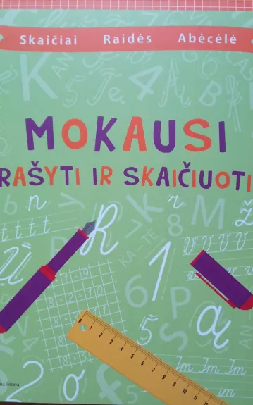 Mokausi rašyti ir skaičiuoti - Autorių Kolektyvas, knyga 1