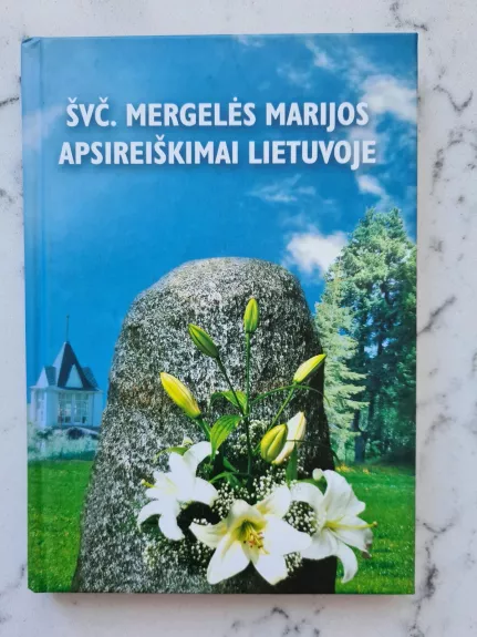 Švč. Mergelės Marijos apsireiškimai Lietuvoje