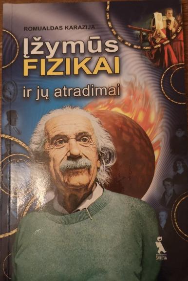 Įžymūs fizikai ir jų atradimai - Romualdas Karazija, knyga